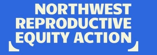 Northwest Reproductive Equity Action